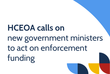 HCEOA calls on new government ministers to act on enforcement funding after 4 July as election campaign hots up